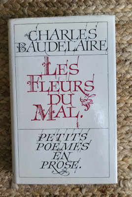 Les Fleurs du Mal. Petits po&amp;egrave;mes en prose - Charles Baudelaire , ed. cartonata foto