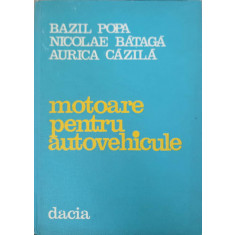 MOTOARE PENTRU AUTOVEHICULE-BAZIL POPA, NICOLAE BATAGA, AURICA CAZILA