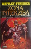 Zona Interzisa - Whitley Strieber, Carte SF, Beletristica