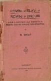 1606SPN Rom&icirc;ni și slavi, Rom&acirc;ni și unguri, două conferințe ale Institutului pentru Studiul Europei ... N Iorga 1922 semnătura olografă Vasile Goldiș