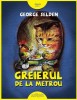 Greierul de la metrou - George Selden, Carte beletristica, Roman