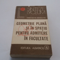 C Ionescu -Tiu GEOMETRIE PLANA SI IN SPATIU PENTRU ADMITERE IN FACULTATE RF2