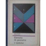 ELEMENTE DE GEOMETRIE A SPATIULUI-ADOLF HAIMOVICI, CONSTANTIN BORS-337657