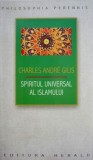 Cumpara ieftin Spiritul universal al Islamului - Charles Andr&eacute; Gilis