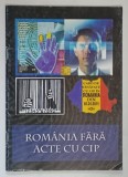 ROMANIA FARA ACTE CU CIP
