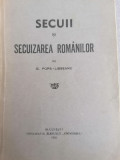 G. Poppa-Lisseanu - Secuii si secuizarea romanilor 1932. Tipografia Universul
