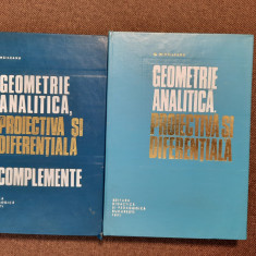 N Mihaileanu Geometrie analitica,proiectiva si diferentiala+COMPLEMENTE,2 VOL