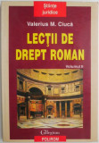 Lectii de drept roman, vol. II &ndash; Valerius M. Ciuca