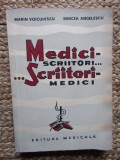Medici scriitori...scriitori medici de M.Voiculescu,M.Angelescu