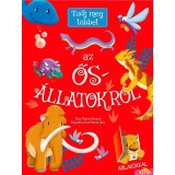 Tudj meg t&ouml;bbet az ős&aacute;llatokr&oacute;l - Mar&iacute;a Forero