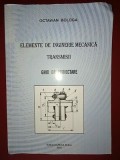 Elemente de inginerie mecanica. Transmisii. Ghid de proiectare- Octavian Bologa