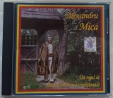 CD ORIGINAL ELECTRECORD: ALEXANDRU MICA - UN REGAL DE MUZICA FOLCLORICA TRADITIONALA [EDC 853 / 2008]