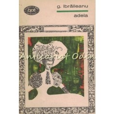 Adela. Privind Viata. Amintiri Din Copilarie Si Adolescenta - Garabet Ibraileanu