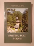 Preot Nicolae Moga - Sf&acirc;ntul Schit Cornet