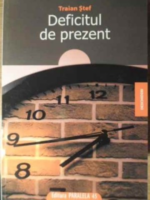 DEFICITUL DE PREZENT-TRAIAN STEF foto