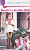 Noelle Berry McCue - Destin in lumina lunii