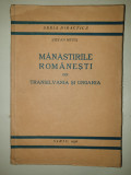 MANASTIRILE ROMANESTI DIN TRANSILVANIA SI UNGARIA - STEFAN METES , SIBIU , 1936