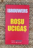 ROSU UCIGAS - JEROEN BROUWERS