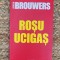 ROSU UCIGAS - JEROEN BROUWERS