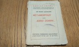 METAMORFOZE - ANNO DOMINI.. - Ion Marin Sadoveanu - Editura Fundatiei Culturale Princepele Carol, CARTEA VREMII 17, Colectia Enciclopedica, 93p.