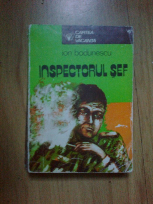 a1 INSPECTORUL SEF - ION BODUNESCU