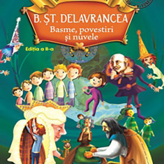 Delavrancea - Basme, povestiri si nuvele | Barbu Stefanescu Delavrancea