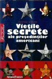 Vietile secrete ale presedintilor americani - Cormac O'Brien