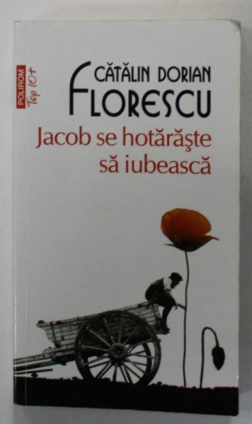 JACOB SE HOTARASTE SA IUBEASCA de CATALIN DORIAN FLORESCU , 2014