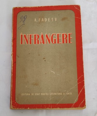 A. Fadeev - &amp;Icirc;nfr&amp;acirc;ngere (1947) (Cartea Rusă) foto
