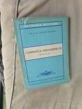 CINEMATICA MECANISMELOR - Conf. dr. ing. OCTAVIAN RĂDULESCU