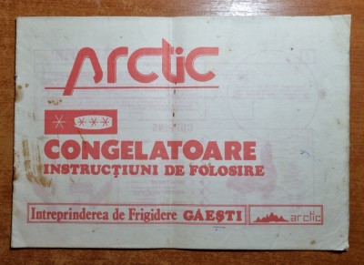 congelatorul arctic - instructiuni de folosire - intreprinderea gaesti -anii &amp;#039;80 foto