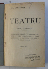 TEATRU - OPERE COMPLETE de I.L. CARAGIALE , EDITIA III - A , 1918 foto