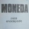 MICA ENCICLOPEDIE , MONEDA-COSTIN C. KIRITESCU 1982
