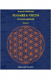 Floarea vietii.Un secret stravechi Vol.1 - Drunvalo Melchizedek