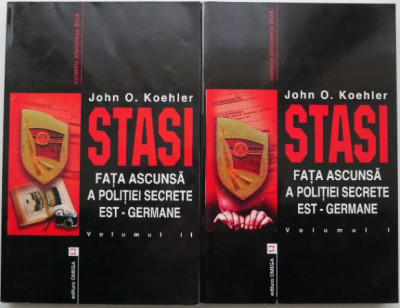 STASI. Fata ascunsa a politiei secrete est-germane (2 volume) &amp;ndash; John O. Koehler foto