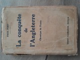 La conquete de l&rdquo;Angleterre Paul Fort 1933 Cucerirea Angliei carte veche limba franceza