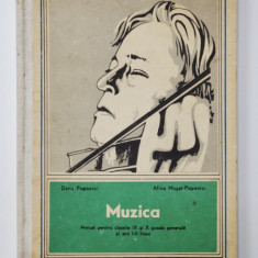 MUZICA - MANUAL PENTRU CLASELE IX si X SCOALA GENERALA si ANII I - II LICEU de DORU POPOVICI si ALINA MUSAT - POPOVICI , 1973