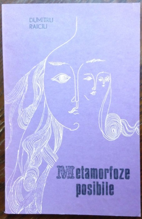 DUMITRU RAICIU: METAMORFOZE POSIBILE/VERSURI, vol. debut 1983/desene STELA CRETU