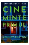 Cine minte primul - Paperback brosat - Ashley Elston - Bookzone