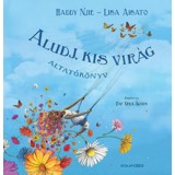 Aludj, kis vir&aacute;g - Altat&oacute;k&ouml;nyv - Lisa Aisato