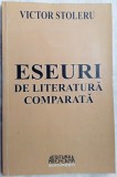 VICTOR STOLERU - ESEURI DE LITERATURA COMPARATA (2008)