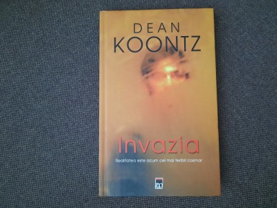 Dean Koontz - Invazia EDITIE DE LUX,CARTONATA foto