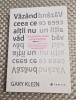 Vazand ceea ce altii nu vad Gary Klein