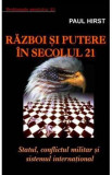 Razboi si putere in secolul 21 - Paul Hirst