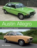Austin Allegro: An Enthusiast&#039;s Guide