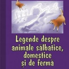 Legende despre animale salbatice, Domestice si de ferma - Legende populare romanesti