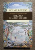 Richard Dawkins - Candelă de-o clipă-n &icirc;ntuneric: viaţa mea &icirc;n lumea ştiinţei