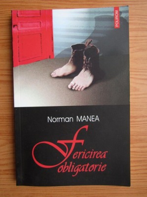 Norman Manea - Fericirea obligatorie foto