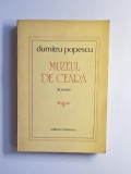 Muzeul de ceara &ndash; Aut. Dumitru Popescu, Ed. Eminescu, 1984