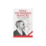 Still Technique Manual: A Rediscovered Manipulative Medicine Technique of Dr. Andrew Taylor Still SECOND EDITION:: Applications of a Rediscove